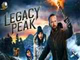 فیلم قله میراث Legacy Peak 2022 با زیرنویس فارسی چسبیده