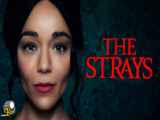 فیلم ولگردها 2023 (زیرنویس فارسی) - The Strays