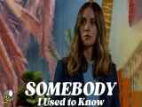 فیلم کسی که او را قبلا می‌شناختم Somebody I Used to Know 2023