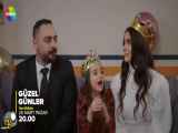 فراگمان قسمت 17 سریال روزهای خوب Guzel Gunler