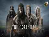 فیلم سینمایی مرد شمالی ۲۰۲۲ / The Northman دوبله فارسی