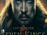 فیلم آخرین پادشاهی ۲۰۲۳ The Last Kingdom: Seven Kings Must Di