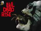 فیلم ظهور مرده شیطانی Evil Dead Rise 2023 با دوبله فارسی کیفیت HDTS