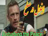 دانلود فیلم سینمایی Disturbing the Peace 2020( اخلال درصلح ) دوبله فارسی