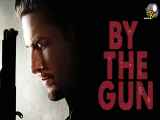 دانلود فیلم سینمایی سوگند مرگبار با دوبله فارسی By the Gun 2014