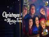 فیلم کریسمس در مزرعه دارواش با دوبله  فارسی Christmas on Mistletoe farm