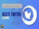 آموزش دلیت اکانت توییتر در نسخه وب و موبایل - حذف حساب برنامه توییتر