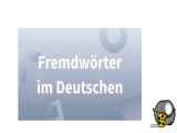 Fremdwörter im Deutschen