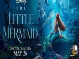 فیلم پری دریایی کوچک The Little Mermaid 2023 زیرنویس فارسی چسبیده