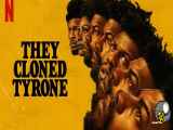 فیلم تایرون را شبیه سازی کردند They Cloned Tyrone 2023 زیرنویس فارسی چسبیده