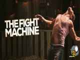 فیلم ماشین مبارزه The Fight Machine 2023  ژانر : اکشن_زیرنویس چسبیده