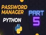 پسورد منیجر با پایتون برسی وضعیت کاربر پارت ششم|Password Manager in Python