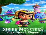 دوبله فیلم  ابرهیولاها: به وقت شعر و قصه Super Monsters: Once Upon a Rhyme 2021