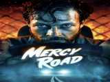 دیدن فیلم  جاده بخشش Mercy Road 2023