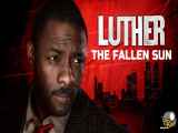 فیلم لوتر: سقوط خورشید Luther: The Fallen Sun 2023 با زیرنویس فارسی