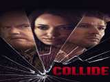 دیدن فیلم  برخورد Collide 2022