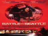 تماشای فیلم نبرد در سیاتل  Battle in Seattle