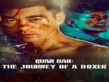 پخش فیلم کوان دائو: سفر یک بکسور Quan Dao: The Journey of a Boxer 2020
