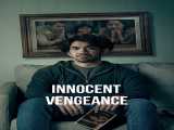 مشاهده آنلاین فیلم انتقام معصومانه زیرنویس فارسی Innocent Vengeance 2023