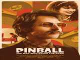مشاهده آنلاین فیلم پین بال: مردی که بازی را نجات داد Pinball: The Man Who Saved the Game    