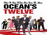 فیلم  دوازده یار اوشن Ocean s Twelve    