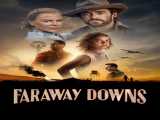 سریال فاراوی داونز فصل 1 قسمت 1 زیرنویس فارسی Faraway Downs 2023