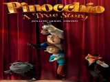 دیدن فیلم پینوکیو: یک داستان واقعی دوبله فارسی Pinocchio: A True Story 2021
