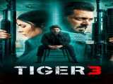 دیدن فیلم تایگر۳ دوبله فارسی Tiger 3 2023