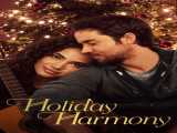 پخش فیلم هارمونی تعطیلات زیرنویس فارسی Holiday Harmony 2022