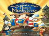فیلم  سه شمشیر دار Mickey  Donald  Goofy: The Three Musketeers    