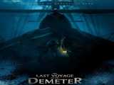 فیلم  آخرین سفر دمتر The Last Voyage of the Demeter    