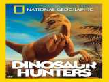دانلود رایگان فیلم شکارچیان دایناسور دوبله فارسی The Dinosaur Hunters 2002