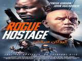 مشاهده آنلاین فیلم گروگان سرکش دوبله فارسی Rogue Hostage 2021