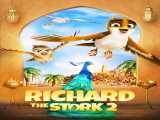 دانلود رایگان فیلم ریچارد لک لک ۲: اسرار جواهر بزرگ دوبله فارسی Richard the Stork 2: The Mystery of the Great Jewel 2023