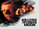 تماشای فیلم قاتلان ماه گل کامل دوبله فارسی Killers of the Flower Moon 2023