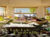 مشاهده آنلاین فیلم لایل، لایل، کروکودیل دوبله فارسی Lyle  Lyle  Crocodile 2022