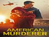 مشاهده آنلاین فیلم قاتل آمریکایی زیرنویس فارسی American Murderer 2022