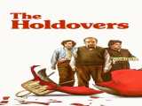 مشاهده رایگان فیلم جاماندگان دوبله فارسی The Holdovers 2023