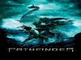 دانلود رایگان فیلم رهجو دوبله فارسی Pathfinder 2007