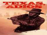 دیدن فیلم خداحافظ تگزاس دوبله فارسی Texas  Adios 1966