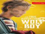 دیدن فیلم ماجراهای واقعی پسر گرگی دوبله فارسی The True Adventures of Wolfboy 2019