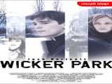 دانلود رایگان فیلم ویکر پارک دوبله فارسی Wicker Park 2004