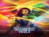 پخش فیلم زن شگفت انگیز ۱۹۸۴ دوبله فارسی Wonder Woman 1984 2020
