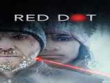 مشاهده آنلاین فیلم نقطه قرمز دوبله فارسی Red Dot 2021