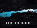 تماشای فیلم نجات زیرنویس فارسی The Rescue 2021