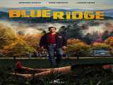 پخش فیلم بلوریج دوبله فارسی Blue Ridge 2020