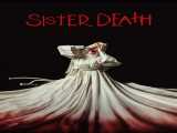 مشاهده رایگان فیلم خواهر مرگ دوبله فارسی Sister Death 2023