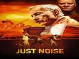 مشاهده آنلاین فیلم جنجال محض دوبله فارسی Just Noise 2021