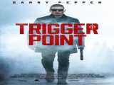 پخش فیلم تریگر پوینت زیرنویس فارسی Trigger Point 2021