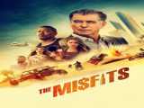 پخش فیلم ناجورها زیرنویس فارسی The Misfits 2021